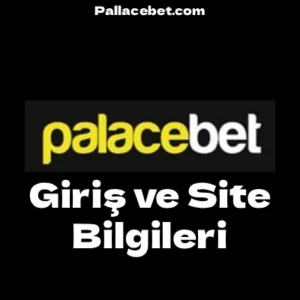 Palacebet giriş ve site bilgileri